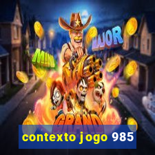 contexto jogo 985